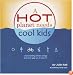 A Hot Planet Needs Cool Kids: Understanding Climate Change and What You Can Do About It