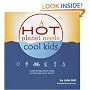 A Hot Planet Needs Cool Kids: Understanding Climate Change and What You Can Do About It