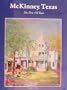 McKinney, Texas--The First 150 Years