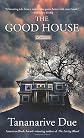 The Good House