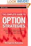 The Complete Guide to Option Strategies: Advanced and Basic Strategies on Stocks, ETFs, Indexes and Stock Index Futures (Wiley Trading)