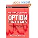 The Complete Guide to Option Strategies: Advanced and Basic Strategies on Stocks, ETFs, Indexes and Stock Index Futures (Wiley Trading)