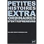 Petites histoires extraordinaires d'entrepreneurs