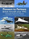 Pioneers to partners : British aircraft since 1945