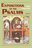 Expositions of the Psalms: 99-120 (The Works of Saint Augustine, a Translation for the 21st Century: Part 3 - Sermons (Homilies))