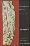 Charlemagnes Courtier: The Complete Einhard (Readings in Medieval Civilizations and Cultures)