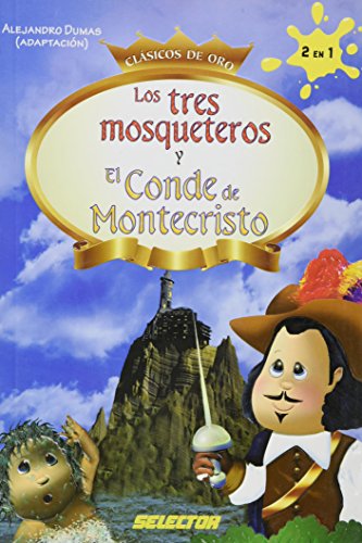 Los tres mosqueteros y el Conde de Montecristo (Spanish Edition)