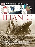 Titanic (DK Eyewitness Books)