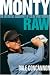 Monty: Raw - The Definitive Biography of Colin Montgomerie