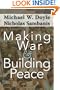 Making War and Building Peace: United Nations Peace Operations