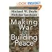 Making War and Building Peace: United Nations Peace Operations