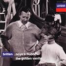 Britten: Noye's Fludde, The Golden Vanity