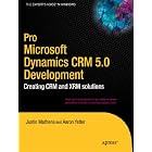 Click here to buy Pro Microsoft Dynamics CRM 2011 Development: Creating CRM and XRM solutions by Justin Mathena and Aaron Yetter.