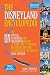 The Disneyland Encyclopedia: The Unofficial, Unauthorized, and Unprecedented History of Every Land, Attraction, Restaurant, Shop, and Major Event in the Original Magic Kingdom