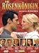 DVD : Die Rosenk&ouml;nigin