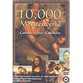 10.000 Meisterwerke Gem�lde - Maler - Geschichte