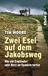 Zwei Esel auf dem Jakobsweg: Wie ein Engl�nder sein Herz an Spanien verlor
