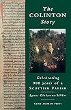 The Colinton story : celebrating 900 years of a Scottish parish