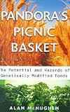 Pandora's Picnic Basket: The Potential and Hazards of Genetically Modified Foods