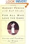 For All Who Love the Game: Lessons and Teachings for Women