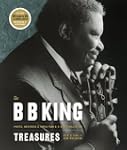 The B. B. King Treasures: Photos, Mem...
