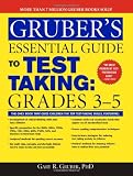Gruber's Essential Guide to Test Taking: Grades 3-5