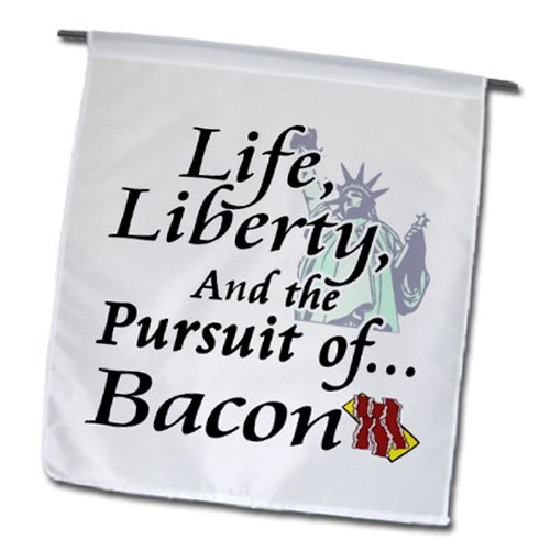 3dRose fl_102616_1 Funny Life Liberty and The Pursuit of Bacon Food Humor Design Garden Flag, 12 by 18-Inch