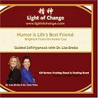 Humor is Life's Best Friend: Brighten From the Inside Out by