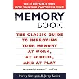 The Memory Book: The Classic Guide to Improving Your Memory at Work, at School, and at Play