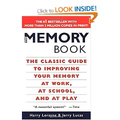 The Memory Book: The Classic Guide to Improving Your Memory at Work, at School, and at Play