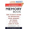 The Memory Book: The Classic Guide to Improving Your Memory at Work, at School, and at Play