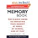 The Memory Book: The Classic Guide to Improving Your Memory at Work, at School, and at Play