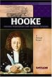 Robert Hooke: Natural Philosopher and Scientific Explorer (Signature Lives: Scientific Revolution series)