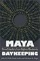 Maya Daykeeping: Three Calendars from Highland Guatemala (Mesoamerican Worlds)