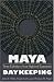 Maya Daykeeping: Three Calendars from Highland Guatemala (Mesoamerican Worlds)
