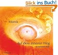 Auf dem inneren Weg: Ein Inspirations-Buch