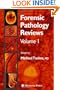 Forensic Pathology Reviews, Volume 1 (Forensic Pathology Reviews)