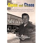 Click here to buy Cures and Chaos: The Life and Times of Dr. Vincent Hume and His Impact on a... by  Joseph Joe Homme.