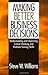 Making Better Business Decisions: Understanding and Improving Critical Thinking and Problem Solving Skills