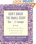 Don't Sweat the Small Stuff for Women...