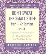 Don't Sweat the Small Stuff for Women