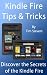 Kindle Fire Tips & Tricks Kindle Fire Tips & Tricks