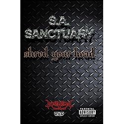 S.A. Sanctuary - Shred Your Head