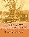 Ghost Towns of Kansas: Volume Two