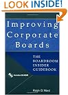 Improving Corporate Boards: The Boardroom Insider Guidebook