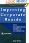 Improving Corporate Boards: The Boardroom Insider Guidebook