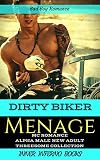 Bad Boy Romance: MC Romance: DIRTY BIKER MENAGE (Alpha Male New Adult Threesome Collection) (Motorcycle Club First Time Biker Romance)