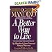A Better Way to Live: Og Mandino's Own Personal Story of Success Featuring 17 Rules to Live By