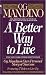 A Better Way to Live: Og Mandino's Own Personal Story of Success Featuring 17 Rules to Live By by Og Mandino ISBN 0553286749