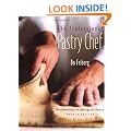 The Professional Pastry Chef: Fundamentals of Baking and Pastry